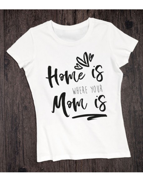 Koszulka Mama Home is