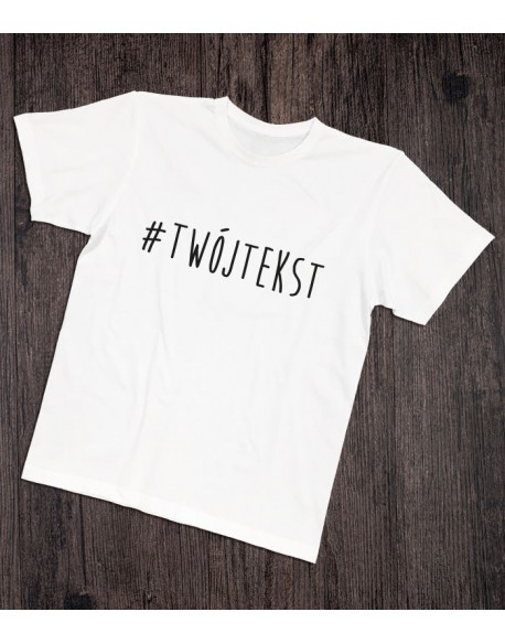 Koszulka dla taty personalizowany hashtag
