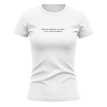 Koszulka dla babci Bóg nie mógł być wszędzie